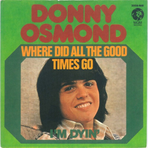 7", Single Donny Osmond - Where Did All The Good Times Go