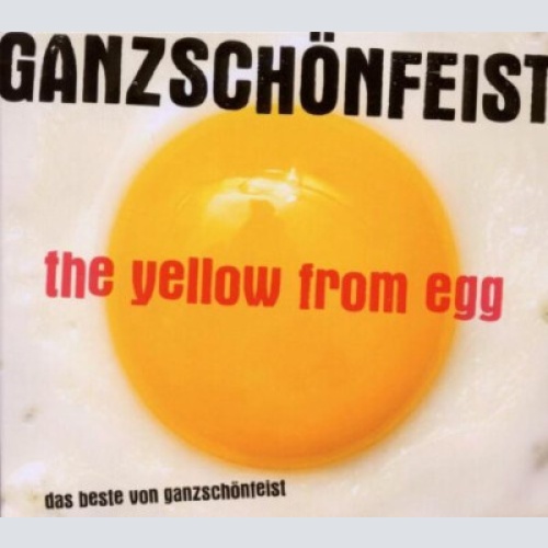 2xCD, Comp Ganz Schön Feist - The Yellow From Egg - Das Beste Von Ganz Schön ...