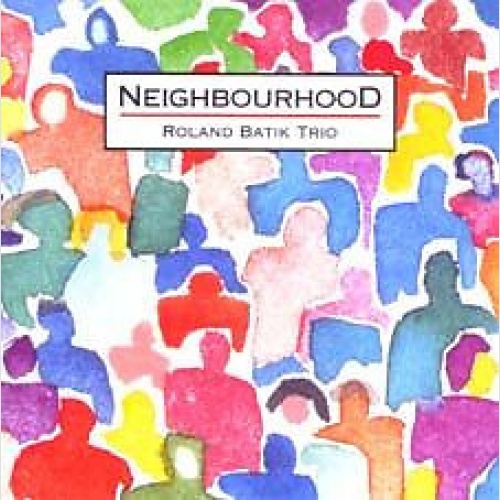 CD, Album Roland Batik Trio - Neighbourhood