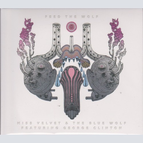 CD, Album, Dig Miss Velvet & The Blue Wolf Featuring George Clinton - Feed Th...