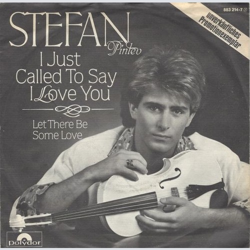 7", Single, Promo Stefan Pintev - I Just Called To Say I Love You