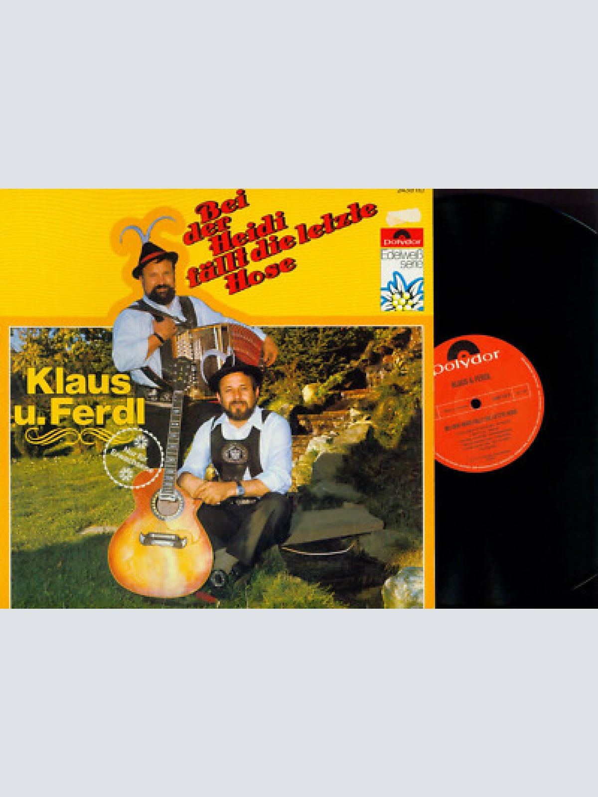 LP--KLAUS UND FERDL  BEI DER HEIDI FÄLLT DIE LETZTE HOSE