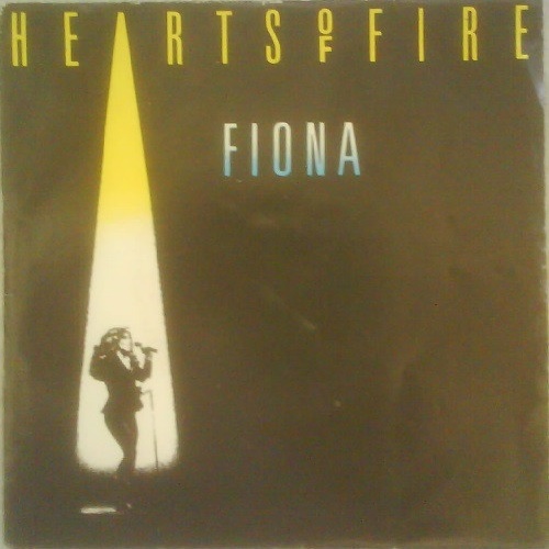 7" Fiona (4) - Hearts Of Fire