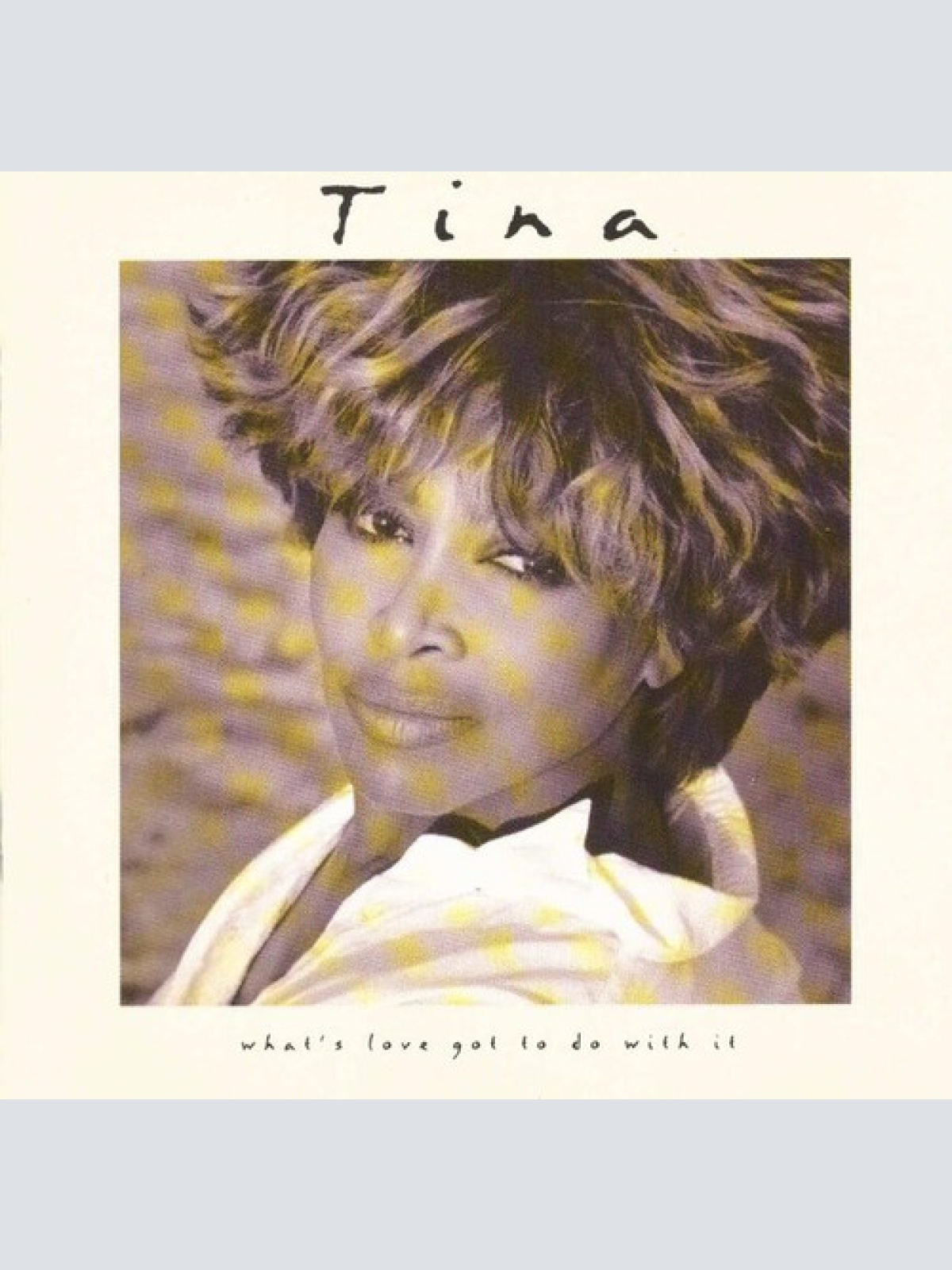 CD, Album Tina* - What's Love Got To Do With It