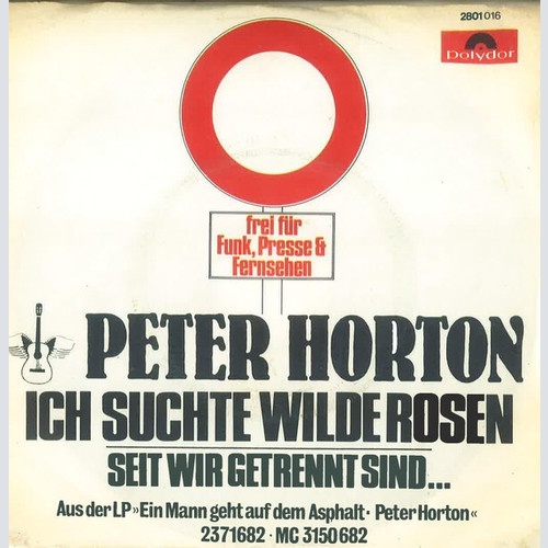 7", Single, Promo Peter Horton - Ich Suchte Wilde Rosen