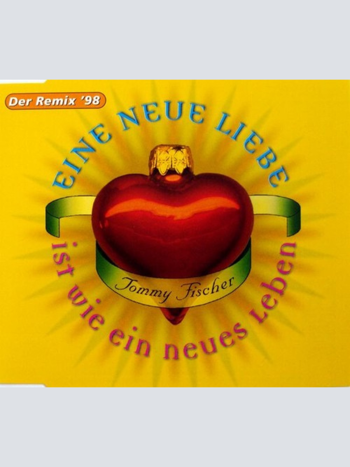 CD, Maxi Tommy Fischer - Eine Neue Liebe Ist Wie Ein Neues Leben (Der Remix '98)
