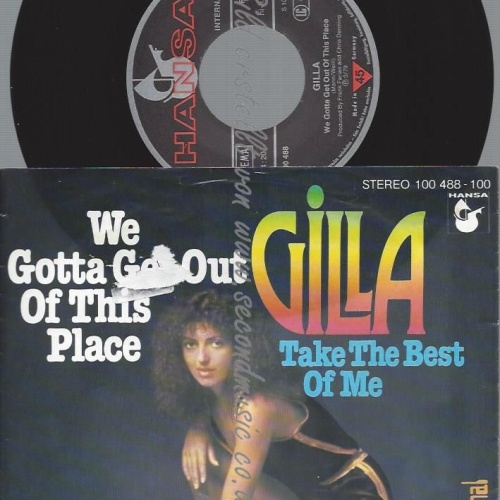 7"   Gilla  We Gotta Get Out Of This Place
