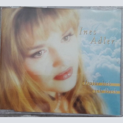 CD, Single Ines Adler - Dafür Lieb Ich Dich