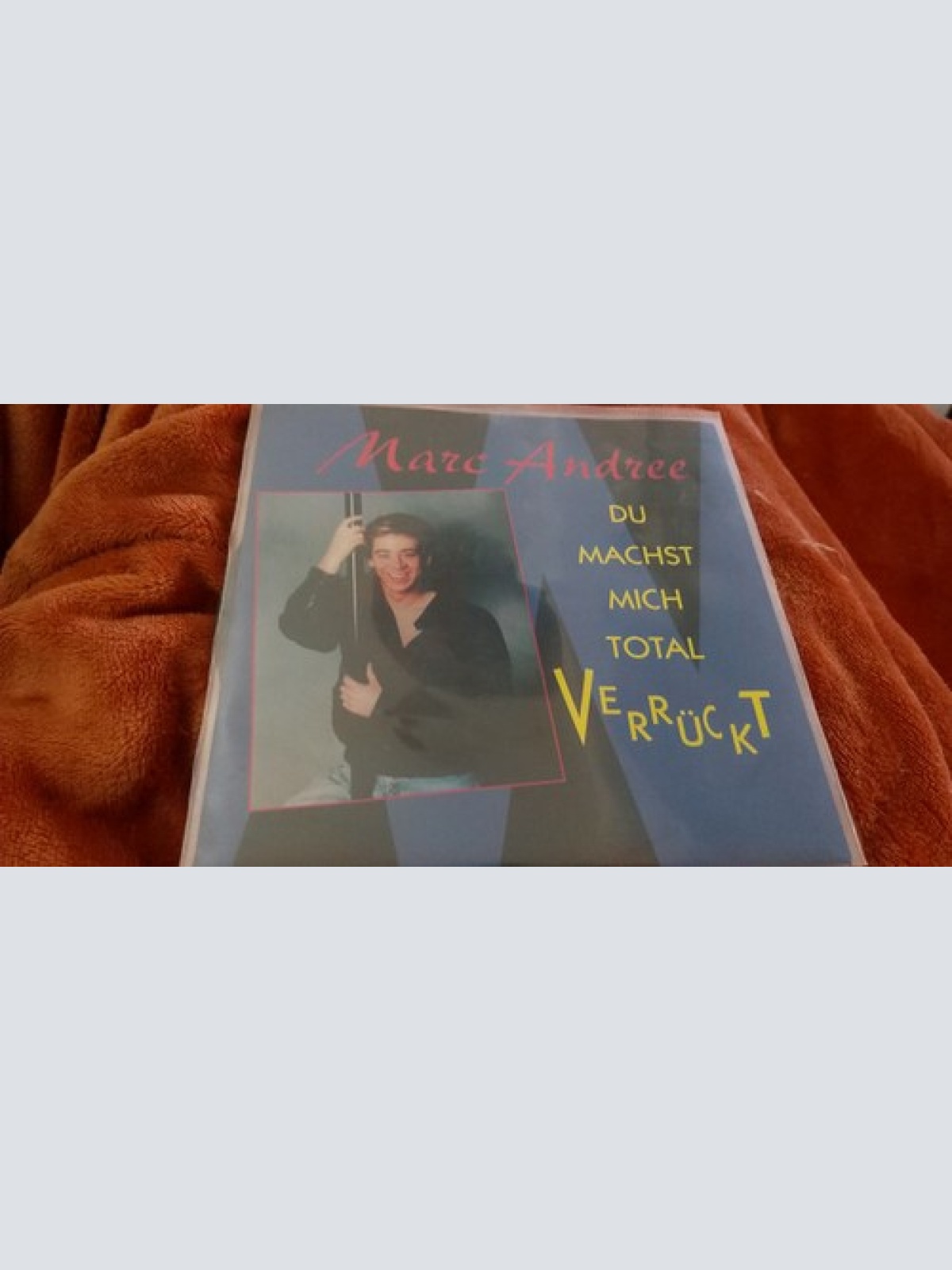 7" Marc Andrée - Du Machst Mich Total Verrückt