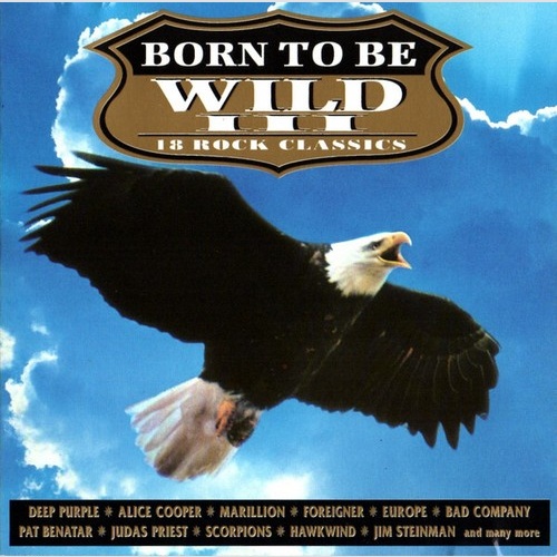 CD, Comp Various - Born To Be Wild III (18 Rock Classics)