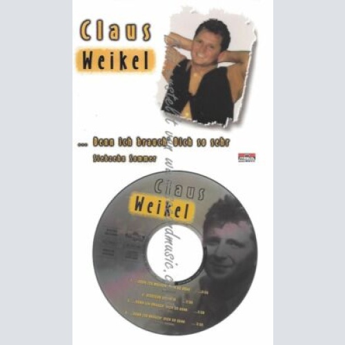 CD--WEIKEL,CLAUS--    DENN ICH BRAUCH' DICH SO SEHR