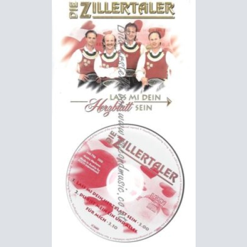 CD--ZILLERTALER,DIE--    LASS MI DEIN HERZBLATT SEIN