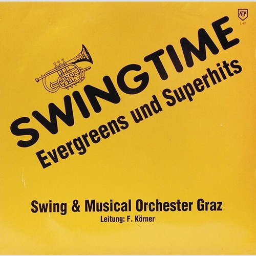 LP, Album Swing & Musical Orchester Graz ; Leitung: F. Körner* - Swingtime - ...