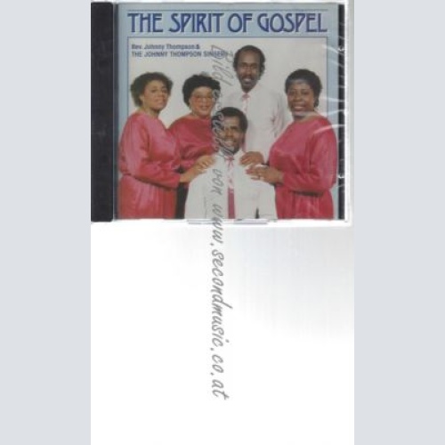 CD--JOHNNY THOMPSON SINGERS--    SPIRIT OF GOSPEL, THE