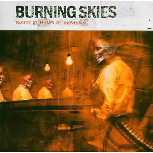 CD, Album Burning Skies - Murder By Means Of Existence