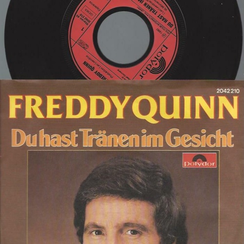 7"   Freddy Quinn – Du Hast Tränen Im Gesicht