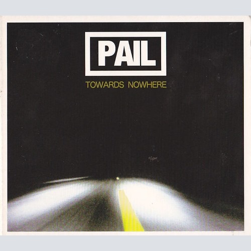 CD, Album Pail - Towards Nowhere