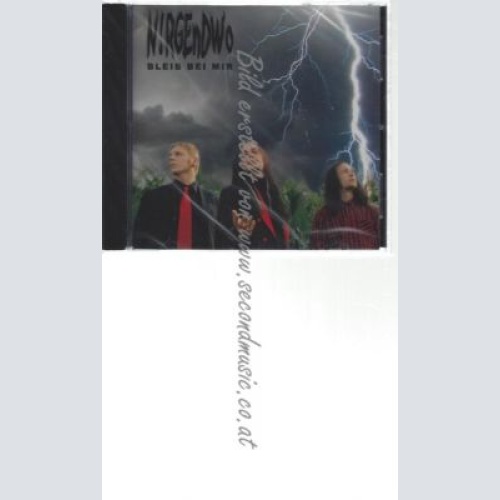 CD--NIRGENDWO--    BLEIB BEI MIR
