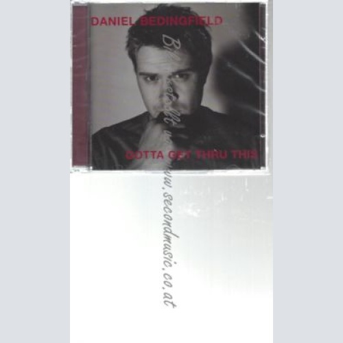 CD--DANIEL BEDINGFIELD--    GOTTA GET THRU THIS