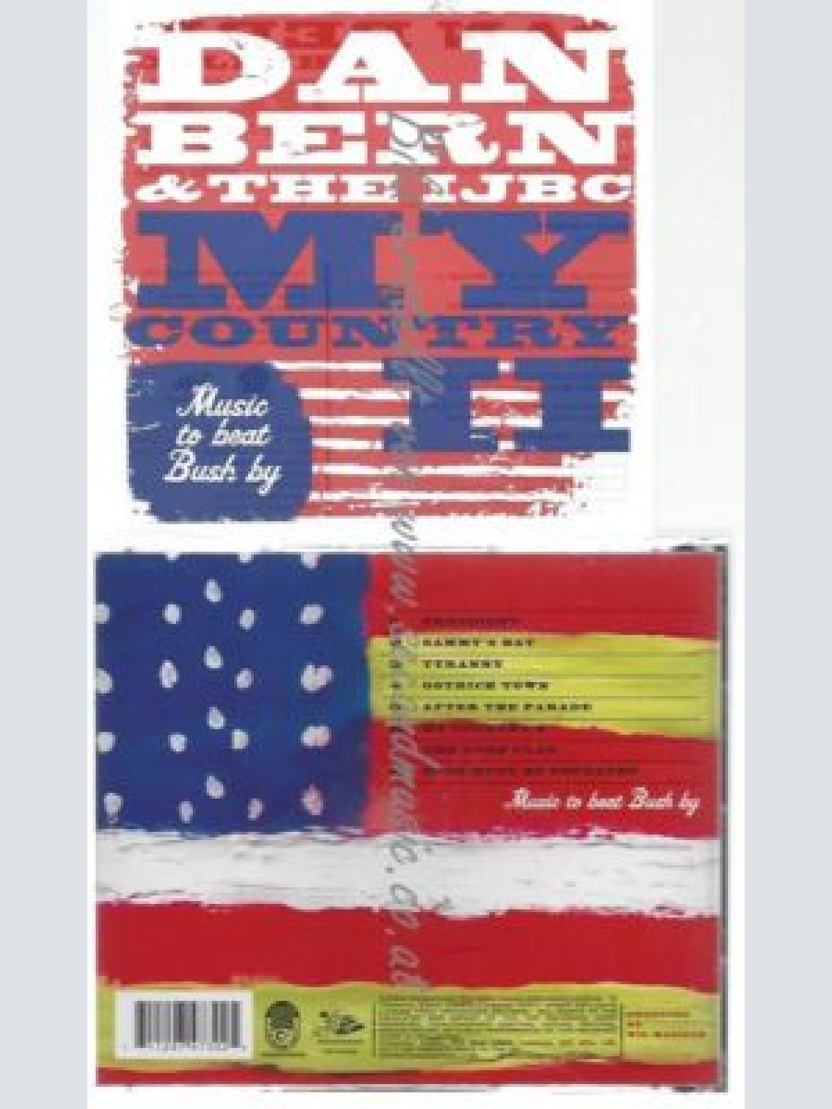 CD--USIC TO BEAT BUSH    / DAN BERN--    MY COUNTRY II