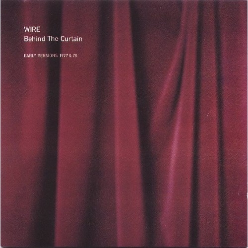 CD, Comp Wire - Behind The Curtain (Early Versions 1977 & 78)