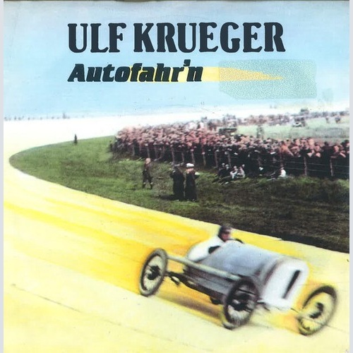 7", Single Ulf Krueger* - Autofahr'n