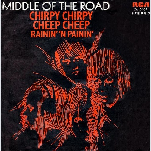 7", Single Middle Of The Road - Chirpy Chirpy Cheep Cheep