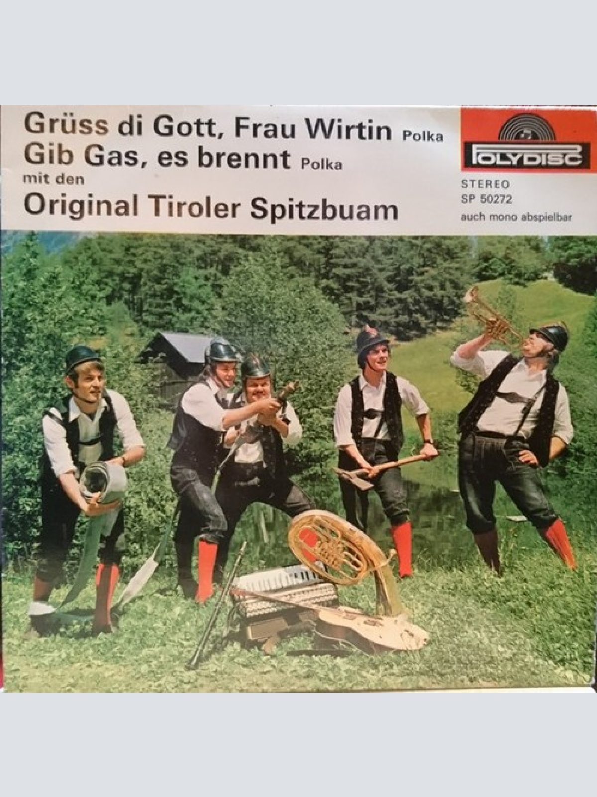 7", Single Original Tiroler Spitzbuam* - Grüss Di Gott, Frau Wirtin / Gib Gas...