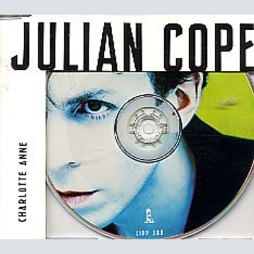 CD, Single Julian Cope - Charlotte Anne