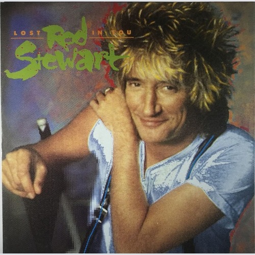 7", Single Rod Stewart - Lost In You