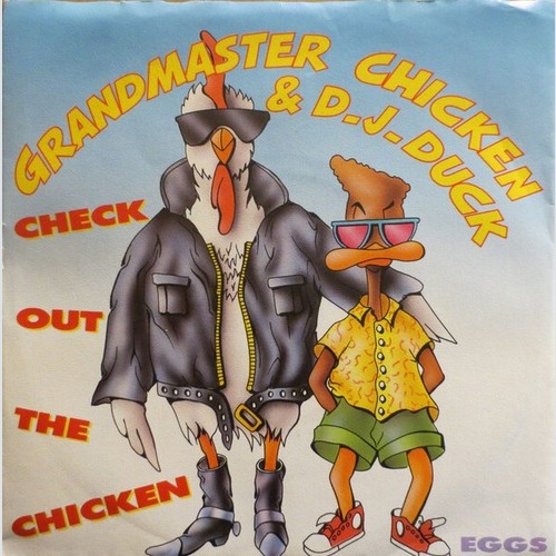 7", Single Grandmaster Chicken & D.J. Duck - Check Out The Chicken