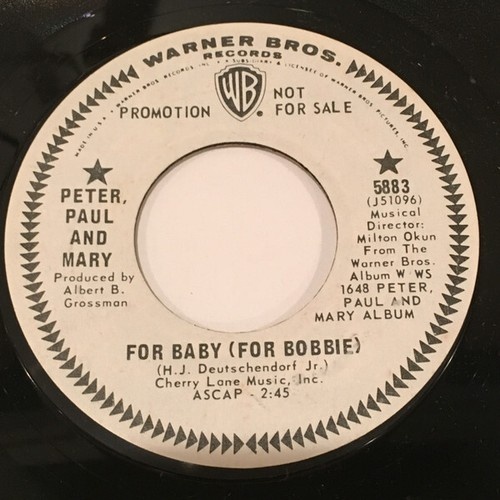 7", Single, Promo Peter, Paul And Mary* - For Baby (For Bobbie) / Hurry Sundown