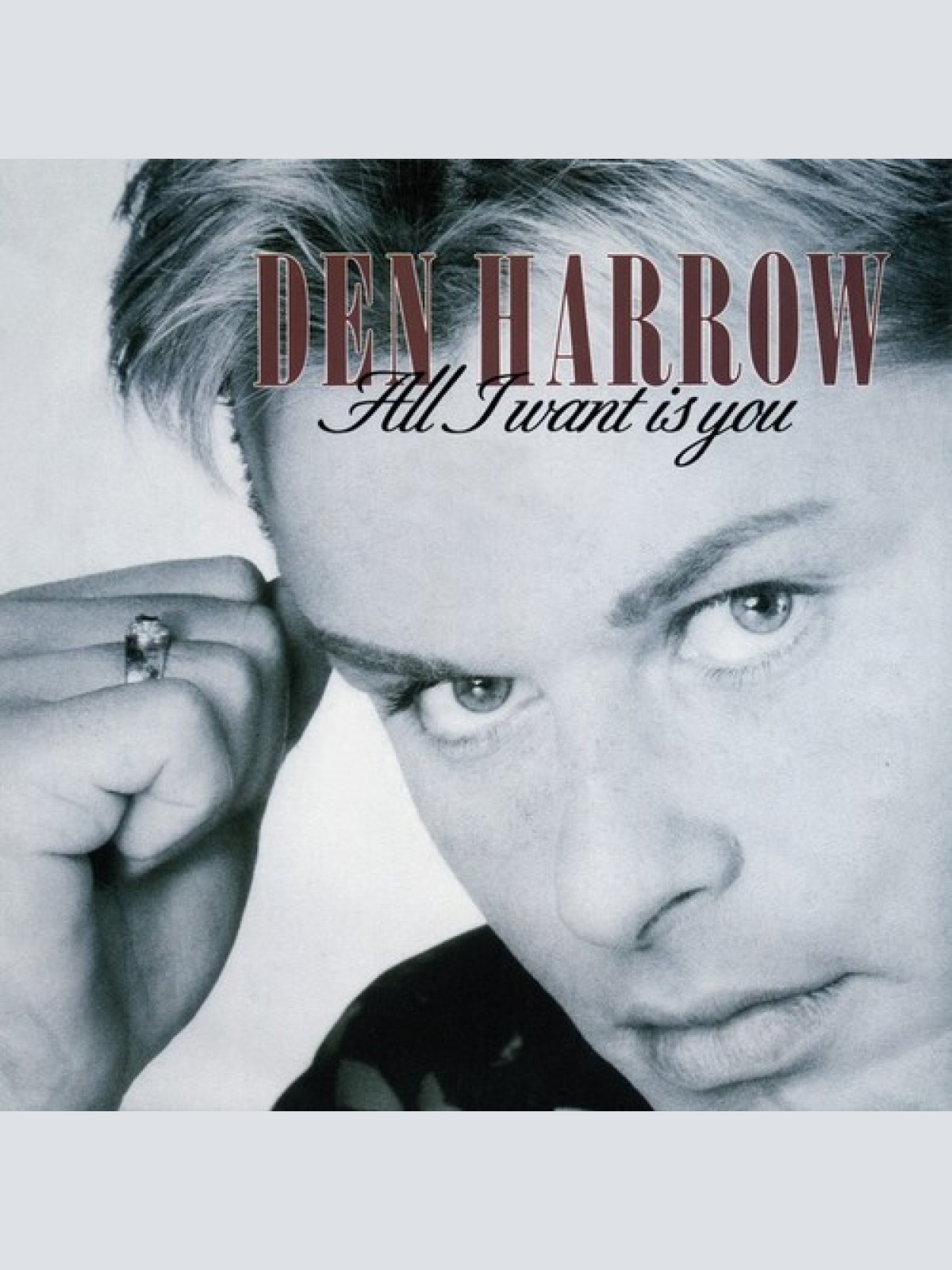 7", Single Den Harrow - All I Want Is You