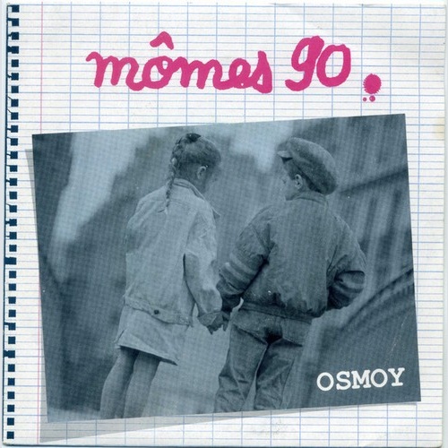 7", Single Osmoy - Mômes 90