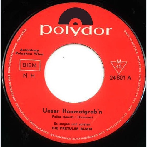 7", Single, Mono Die Pretuler Buam* - Unser Hoamatgrab'n