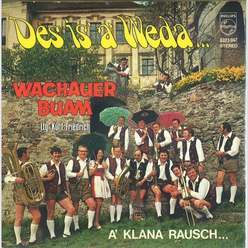 7", Single Wachauer Buam* - Des Is' A' Weda…