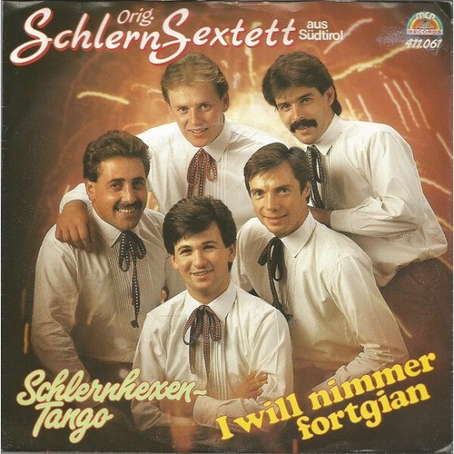 7", Single Orig. Schlern Sextett - I Will Nimmer Fortgian
