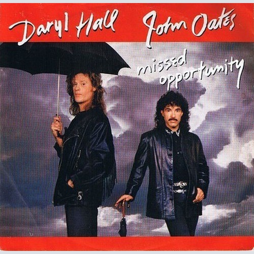 7", Single Daryl Hall & John Oates - Missed Opportunity