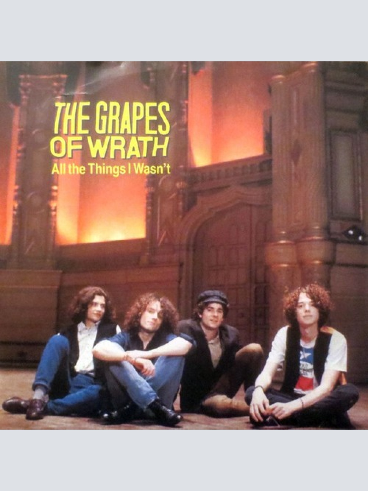 7", Single The Grapes Of Wrath - All The Things I Wasn't