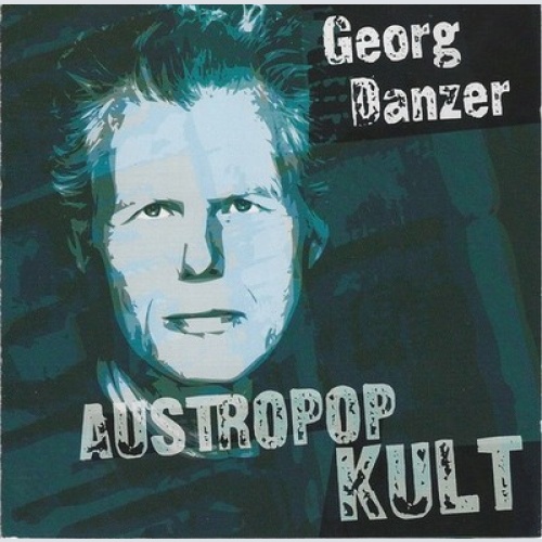 CD, Comp Georg Danzer - Austropop Kult