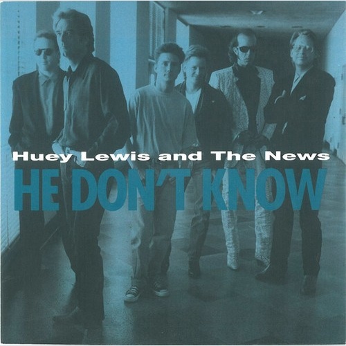7", Single Huey Lewis And The News* - He Don't Know