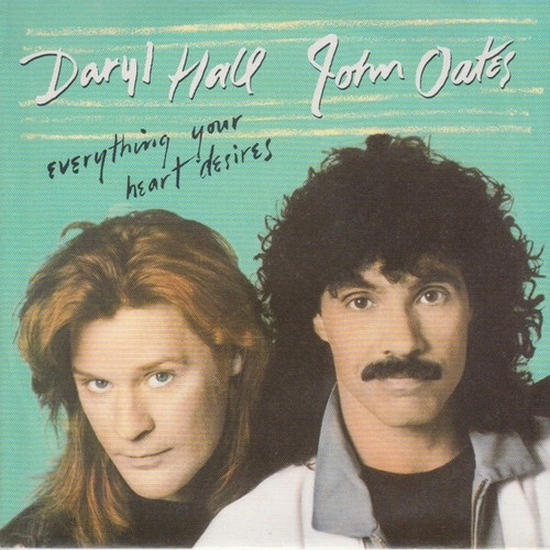 7", Single Daryl Hall & John Oates - Everything Your Heart Desires