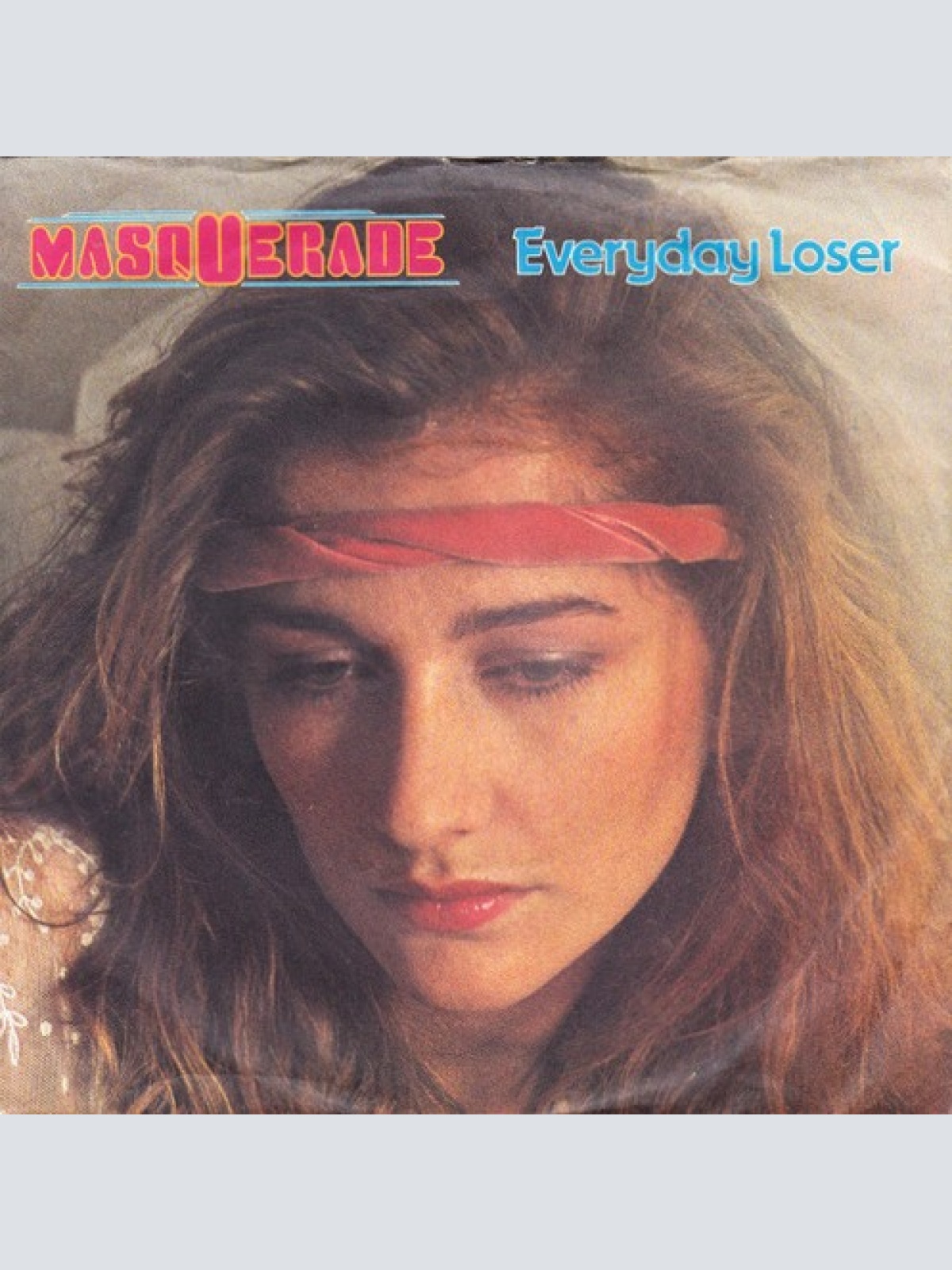 7", Single Masquerade (5) - Everyday Loser