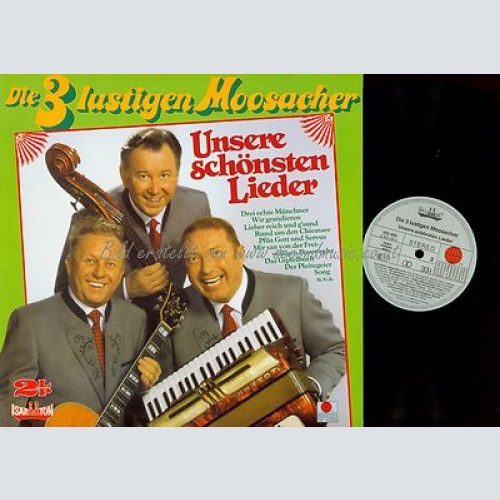 LP--DIE 3 LUSTIGEN MOOSACHER UNSERE SCHÖNSTEN LIEDER