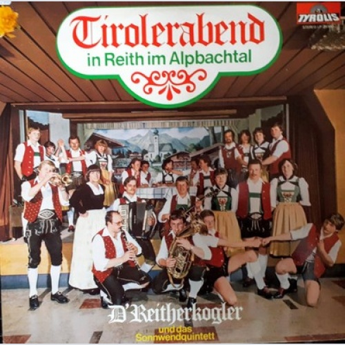 LP D'Reitherkogler Und Das Sonnwensquintett - Tirolerabend In Reith Im Alpbac...