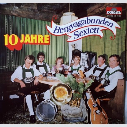 LP, Comp Bergvagabunden Sextett* - 10 Jahre Bergvagabunden Sextett - Hüttenza...