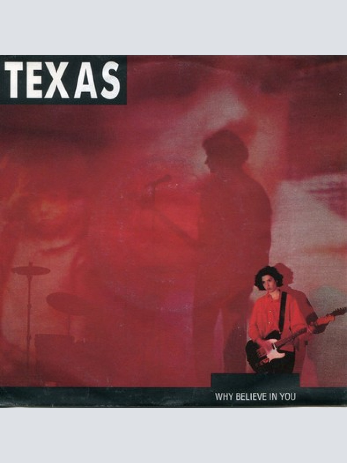 7", Single Texas - Why Believe In You
