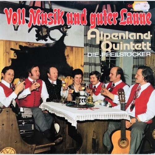 LP, Album Alpenland Quintett*, Die Pfeilstöcker - Voll Musik Und Guter Laune