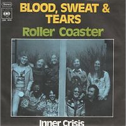 7" Blood, Sweat And Tears - Roller Coaster / Inner Crisis