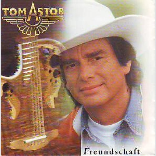 7", Single Tom Astor - Freundschaft